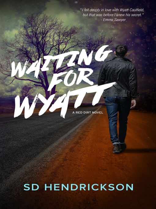 Title details for Waiting for Wyatt by SD Hendrickson - Available